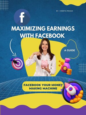 cover image of Maximizing Earnings with Facebook